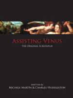 Assisting Venus: The Original Screenplay 0972728481 Book Cover