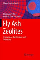 Fly Ash Zeolites: Innovations, Applications, and Directions 9811014027 Book Cover