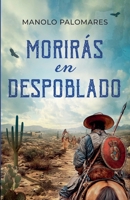 Morirás en Despoblado (Spanish Edition) B0GZRG2SWM Book Cover