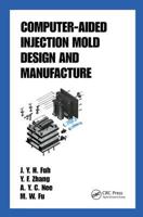 Computer-Aided Injection Mold Design and Manufacture (Plastics Engineering) 0824753143 Book Cover