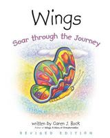 Wings: Soar Through the Journey 1948018292 Book Cover