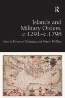 Islands and Military Orders, c.1291-c.1798 1032922923 Book Cover