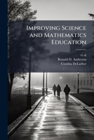 Improving Science and Mathematics Education: Costs and Effectiveness 1298052408 Book Cover