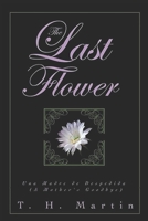 The Last Flower: Una despedida de madre B08928JCVY Book Cover