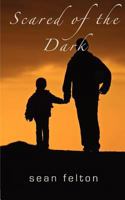Scared of the Dark 1908775831 Book Cover