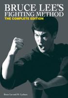 Bruce Lee's Fighting Method: The Complete Edition 0897501705 Book Cover