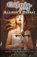 Allison's Defeat (The Calnis Chronicles): Rise of the Emissary 1 1477497870 Book Cover
