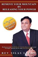 Remove Your Mountain by Releasing Your Power 1597815462 Book Cover