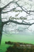 Force of Attraction: A Novel of the North of Ireland Series 0595456987 Book Cover