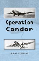 Operation Condor 1425101305 Book Cover