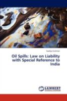 Oil Spills: Law on Liability with Special Reference to India 3659304603 Book Cover