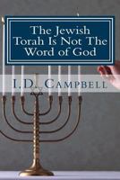 The Jewish Torah Is Not The Word of God 1490459421 Book Cover