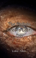 The Nebula Crew's Last Job 9908011774 Book Cover