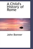 A Child's History of Rome 1016100655 Book Cover