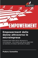 Empowerment delle donne attraverso le microimprese: Empowerment delle donne attraverso le microimprese - Uno studio sulle donne degli SHG nel ... dell'Andhra Pradesh 6205662132 Book Cover