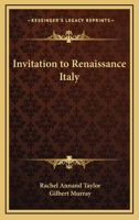 Invitation to Renaissance Italy 1162805390 Book Cover