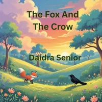 The Fox And The Crow B0FLTYBDZ6 Book Cover