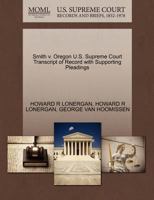 Smith v. Oregon U.S. Supreme Court Transcript of Record with Supporting Pleadings 1270556576 Book Cover