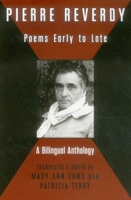 Pierre Reverdy: Poems Early to Late 0996007954 Book Cover