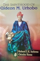 The Sainthood of Gideon M. Urhobo 9785390454 Book Cover