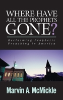 Where Have All the Prophets Gone 0829818375 Book Cover
