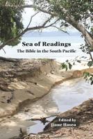 Sea of Readings: The Bible in the South Pacific (Semeia Studies) 1628372028 Book Cover