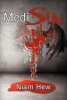 Medisin: Losing the Heart and Mind of an Er Provider - What He Thinks of His Patients, the American People and America's Healthcare System 1938701143 Book Cover