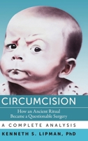 Circumcision: How an Ancient Ritual Became a Questionable Surgery—A Complete Analysis B0DPVL3TD2 Book Cover