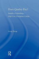 Does Quality Pay?: Benefits of Attending a High-Cost, Prestigious College 0415803365 Book Cover