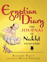 Egyptian Diary: The Journal of Nakht 0763627569 Book Cover