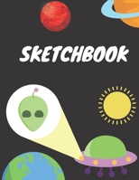 Sketchbook: 8.5X11 inches notebook, blank page journal, 100 pages plank paper for sketcher, kids, boys, girls, men, women, for drawing in Alien, spaceship, monster cover5 1706309791 Book Cover