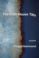 The Fifth House Tilts 1639801456 Book Cover