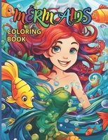 Mermaids: Coloring Book For Kids: Awesome Mermaids Cute Unique Coloring Pages Imaginative coloring book Gift for young artists B0CS6PCGXP Book Cover