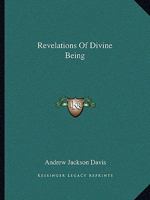 Revelations Of Divine Being 1425372287 Book Cover