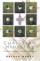 An Introduction to Christian Ministry: Following Your Vocation in the Church of England 0715143220 Book Cover