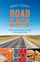 West Coast Road Eats: The Best Road Food from San Diego to the Canadian Border 1570616906 Book Cover