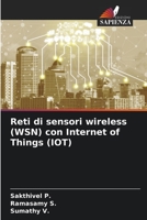 Reti di sensori wireless (WSN) con Internet of Things (IOT) 6205665735 Book Cover