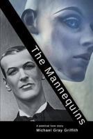 The Mannequins: A Poetical Romantic Fairytale 1795080167 Book Cover