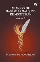 Memoirs Of Madame La Marquise De Montespan: Volume 3 9376391705 Book Cover
