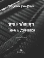 Level B: Theory and Composition B0BYRKJ5ZS Book Cover