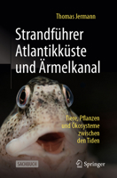 Strandführer Atlantikküste und Ärmelkanal: Tiere, Pflanzen und Ökosysteme zwischen den Tiden (German Edition) 3662712342 Book Cover