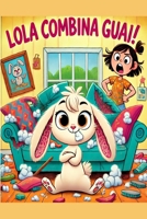 Lola combina guai! (Italian Edition) B0F2YZSBT9 Book Cover