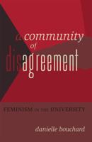 Community of Disagreement: Feminism in the University 1433117304 Book Cover