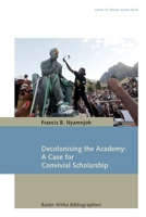 Decolonising the Academy: A Case for Convivial Scholarship 3906927253 Book Cover