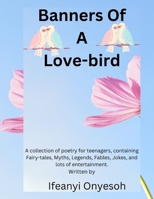 Banners Of A Love-bird B0BFTYFMPV Book Cover
