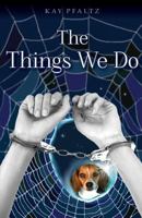 The Things We Do 0692853545 Book Cover