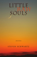 Little Raw Souls: Stories 1932870652 Book Cover