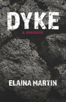 DYKE: a memoir 1777128900 Book Cover