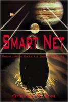 Smart Net: From Inert Data to Sentient Life 0595213820 Book Cover