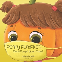 Penny Pumpkin, Don't Forget Your Mask B08JF5M22D Book Cover